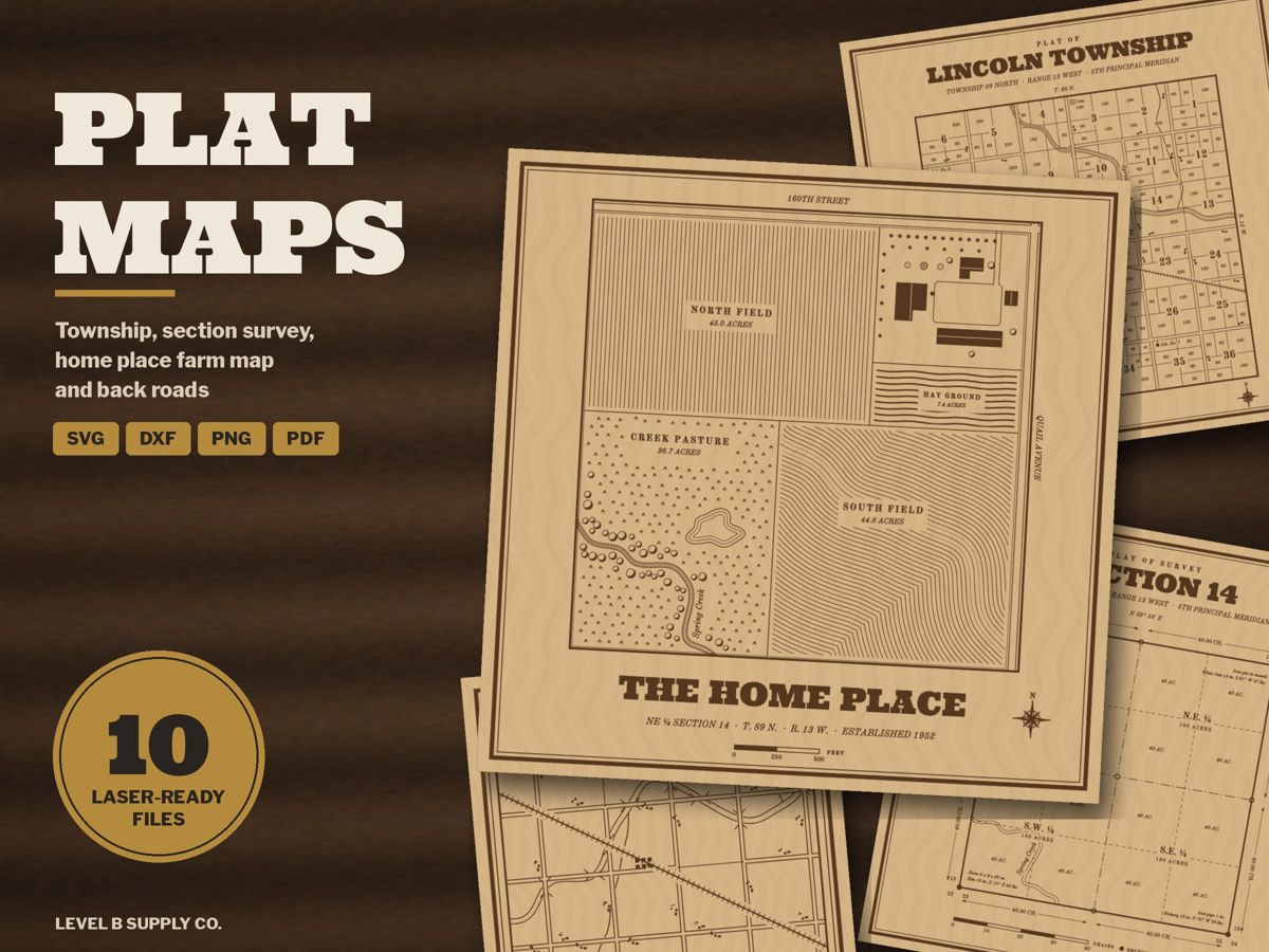 Plat Maps laser files: a Home Place farm map, a township plat and a section survey engraved on wood
